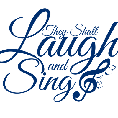 They Shall Laugh and Sing