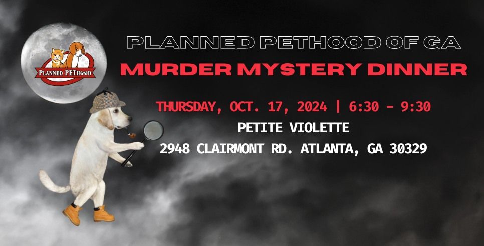 Planned PEThood of Georgia Murder Mystery Dinner 2024