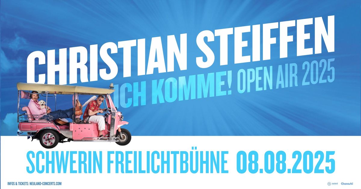 CHRISTIAN STEIFFEN \u2022 ICH KOMME! Open Air! Schwerin, Freilichtb\u00fchne \u2022 08.08.2025