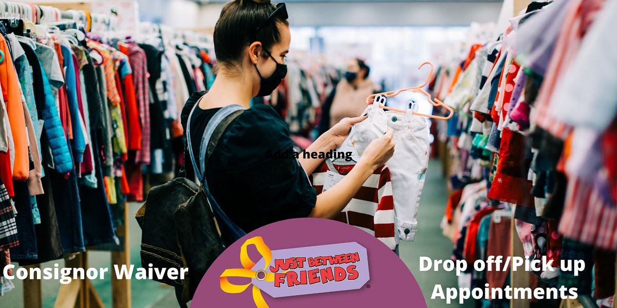 Consignor Waiver, Drop off & Pick up Appts JBF North Bay Spring 2021