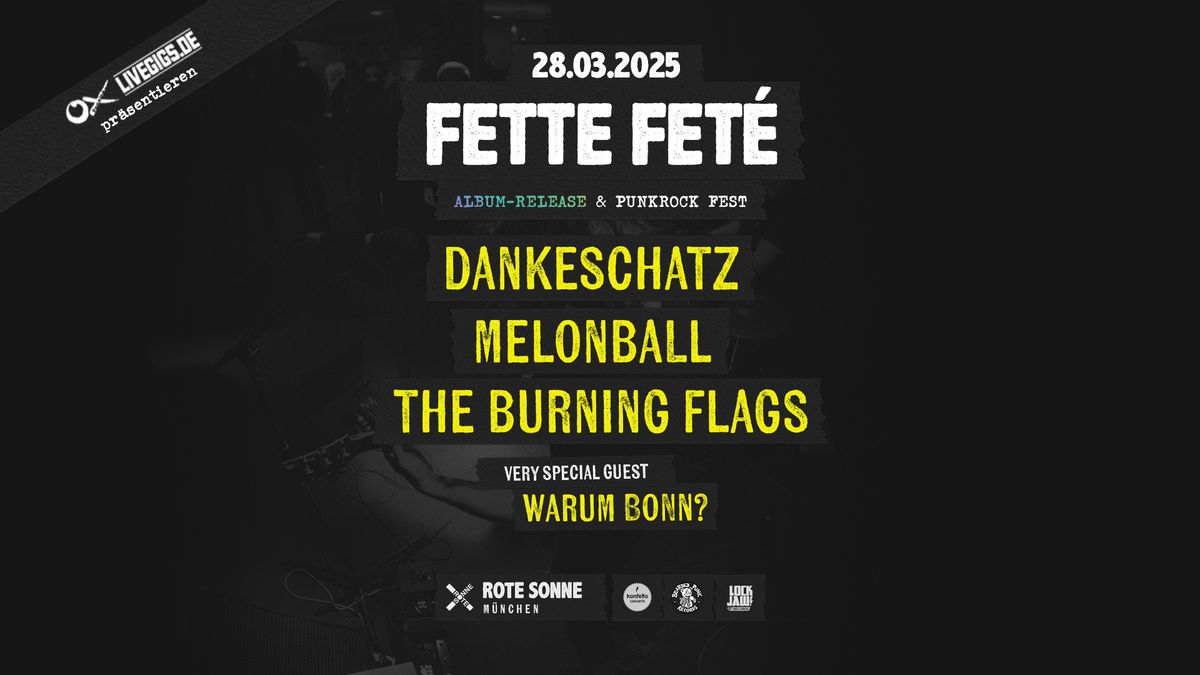 FETTE FET\u00c9 w\/ Dankeschatz | Melonball | The Burning Flags | Warum Bonn?