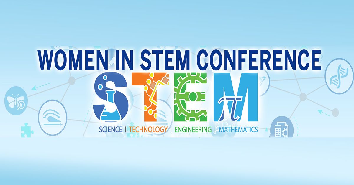 WOMEN IN STEM CONFERENCE MARCH 29, 2025