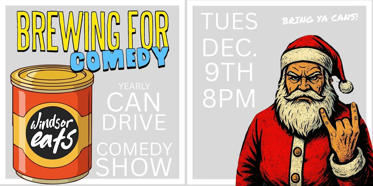 BREWING FOR COMEDY - YEARLY CAN DRIVE