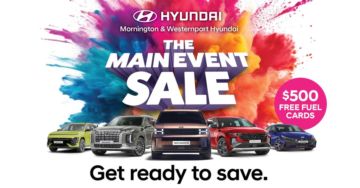 Mornington & Westernport Hyundai - The Main Event Sale 