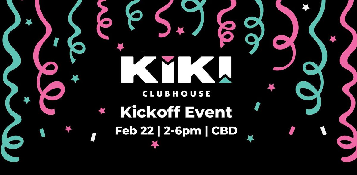  KiKi Clubhouse Kickoff Event \ud83c\udff3\ufe0f\u200d\ud83c\udf08