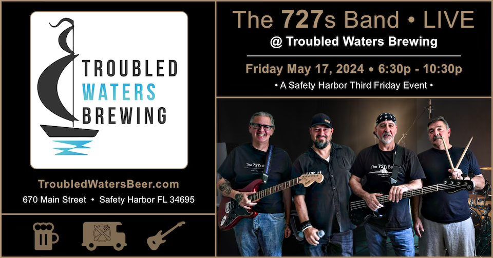 The 727s @ Troubled Waters Brewing - 6p-10p - Safety Harbor 3rd Friday