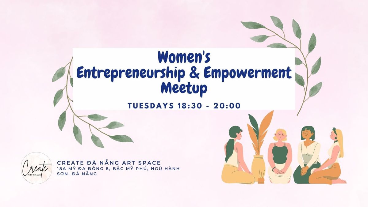 Women's Entrepreneurship & Empowerment Meetup