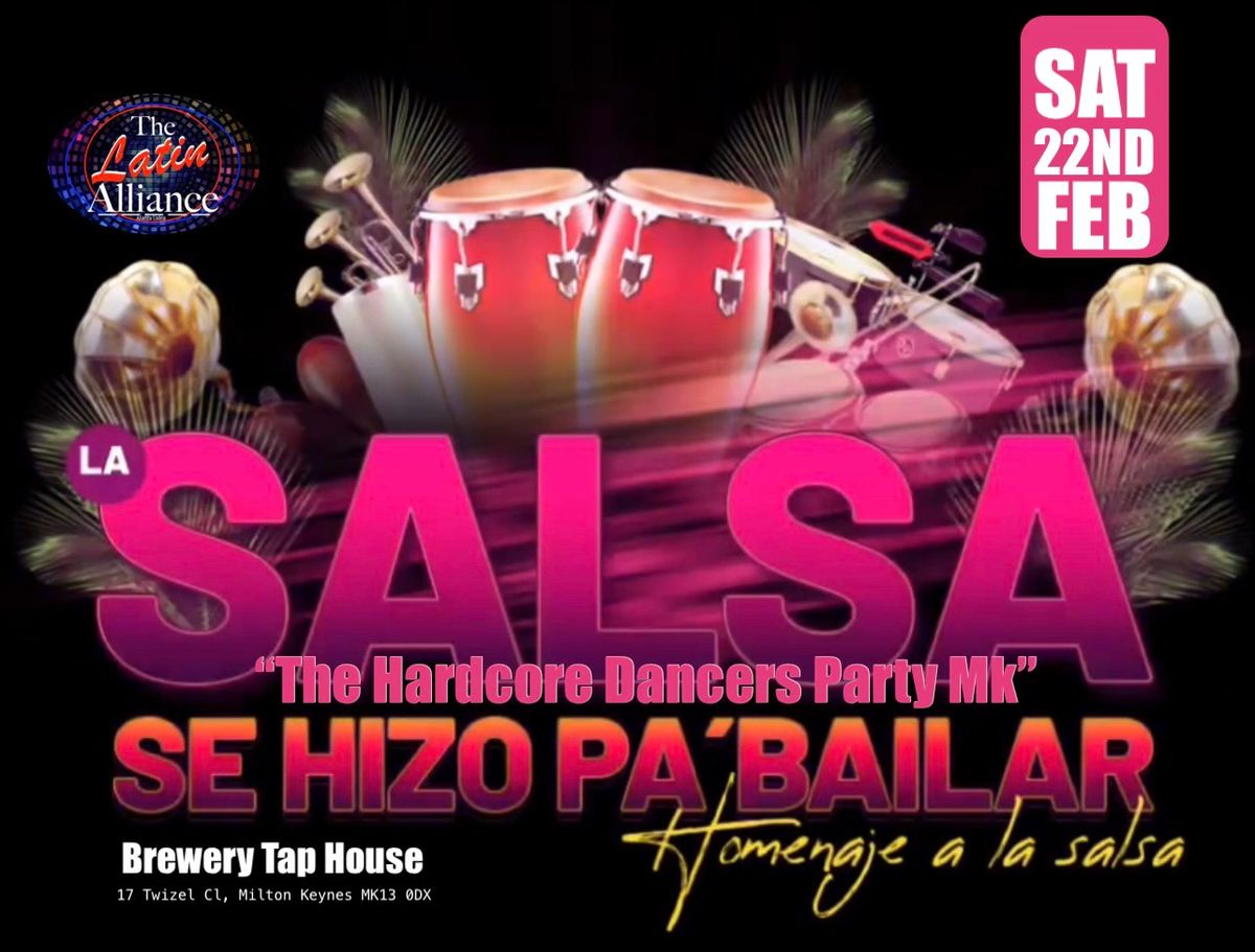 LA SALSA \u201cMk Hardcore Dancers Party\u201d SAT 22 FEB 2025