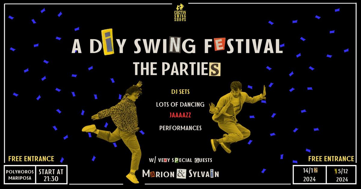 a DIY swing festival - the parties w\/ very special guests Marion & Sylvain