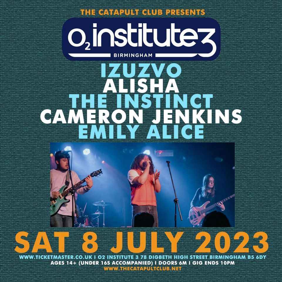 Izuzvo / Alisha / The Instinct / Cameron Jenkins / Emily Alice , O2 ...