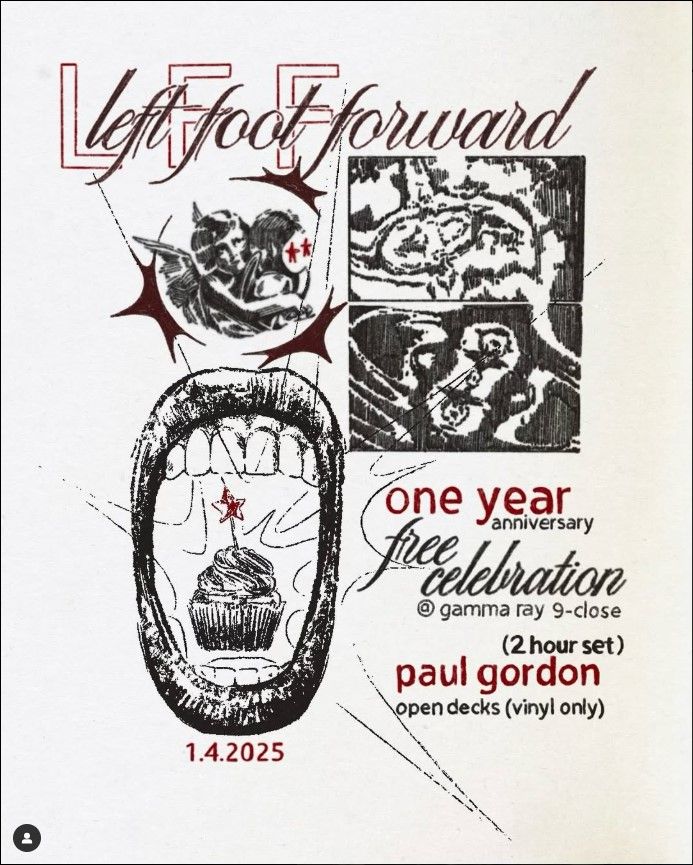 Left Foot Forward: One Year Anniversary Celebration! Featuring Open Decks + Paul Gordon