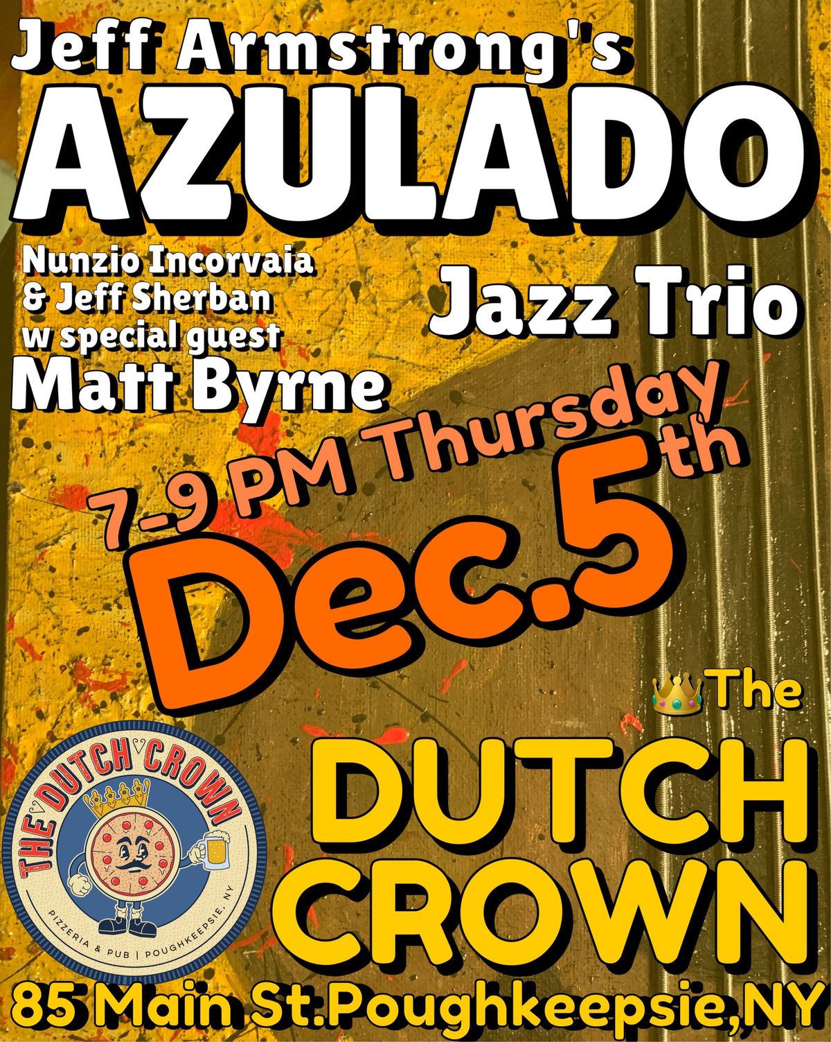 Jeff Armstrong\u2019s Azulado Jazz Trio at Dutch Crown Poughkeepsie, NY