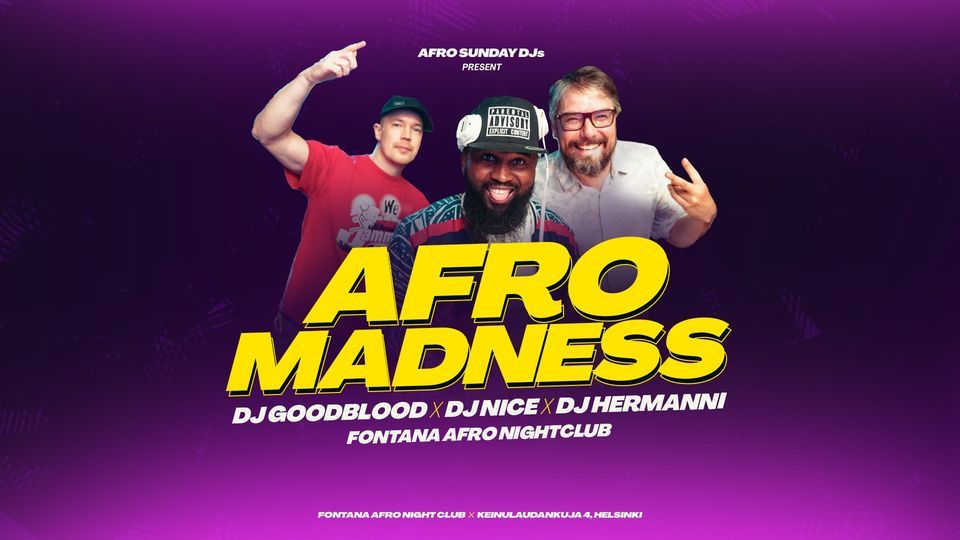 AFRO MADNESS w\/ DJ AMANDA (SWE), DJ NICE, & DJ GOODBLOOD