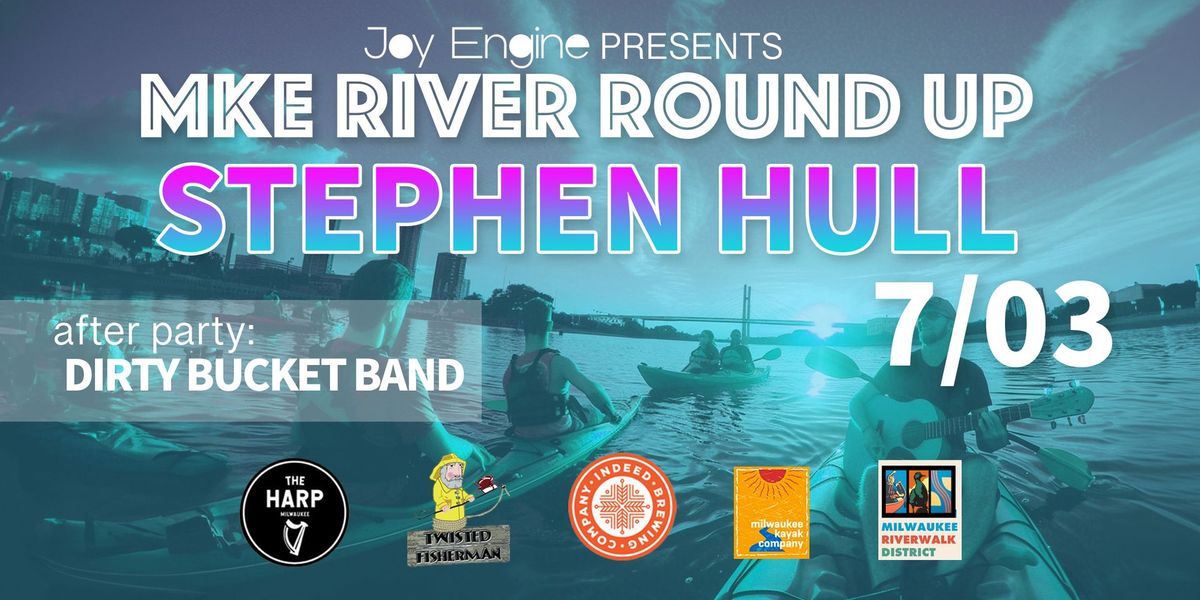MKE River Roundup: Stephen Hull