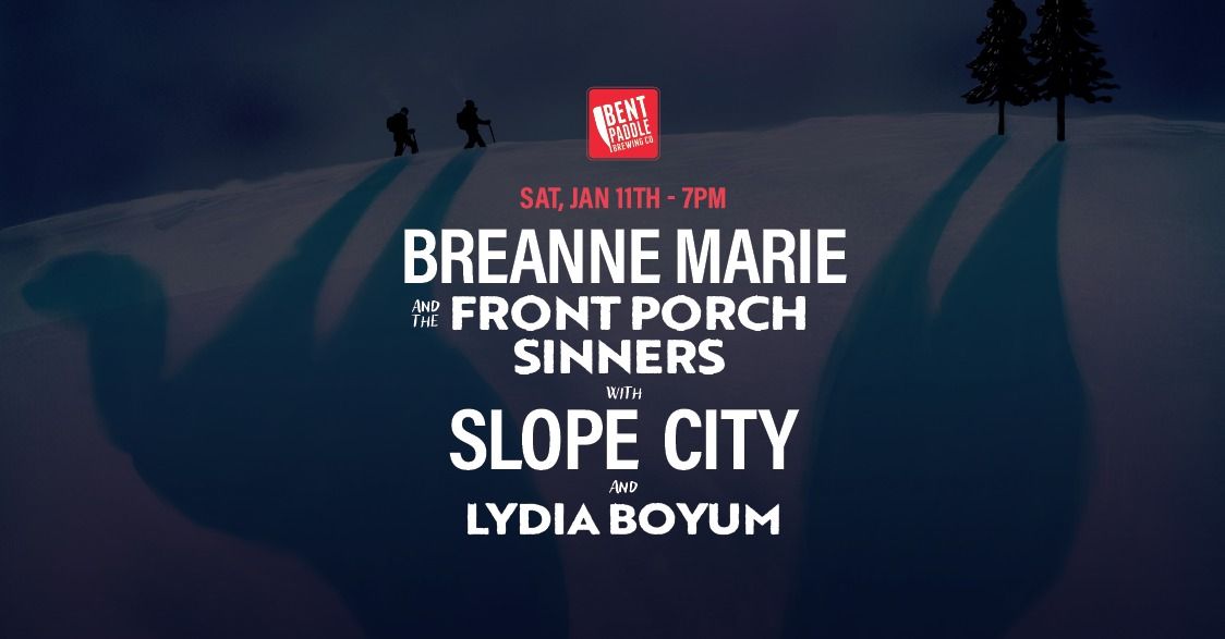 Taproom Takeover featuring Breanne Marie & The Front Porch Sinners, Slope City, and Lydia Boyum