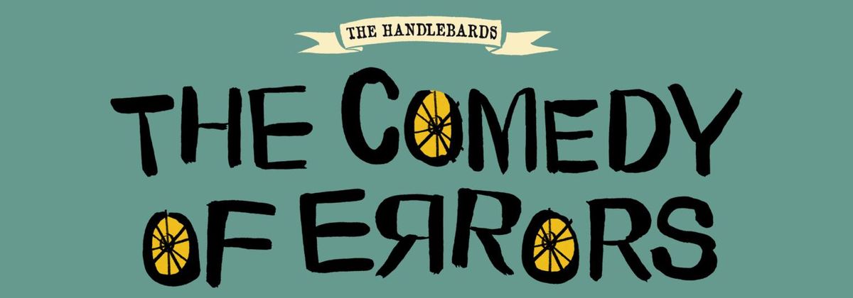The Handlebards - The Comedy of Errors (Outdoor Theatre) 