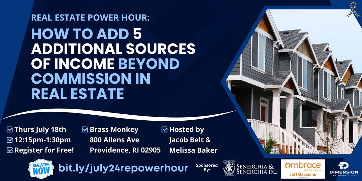 Real Estate Power Hour: How To Add 5 Additional Sources of Income Beyond Commission