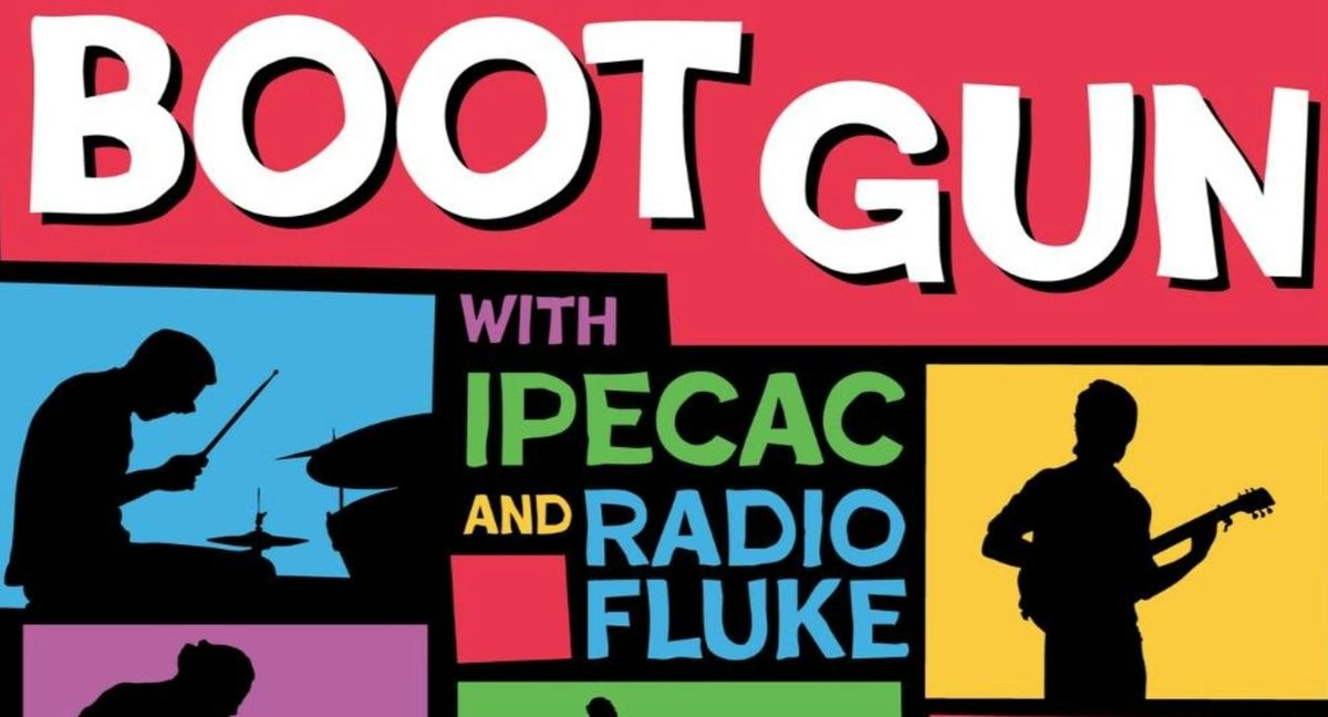 Indie 102.3 Presents: Boot Gun + Ipecac + Radio Fluke