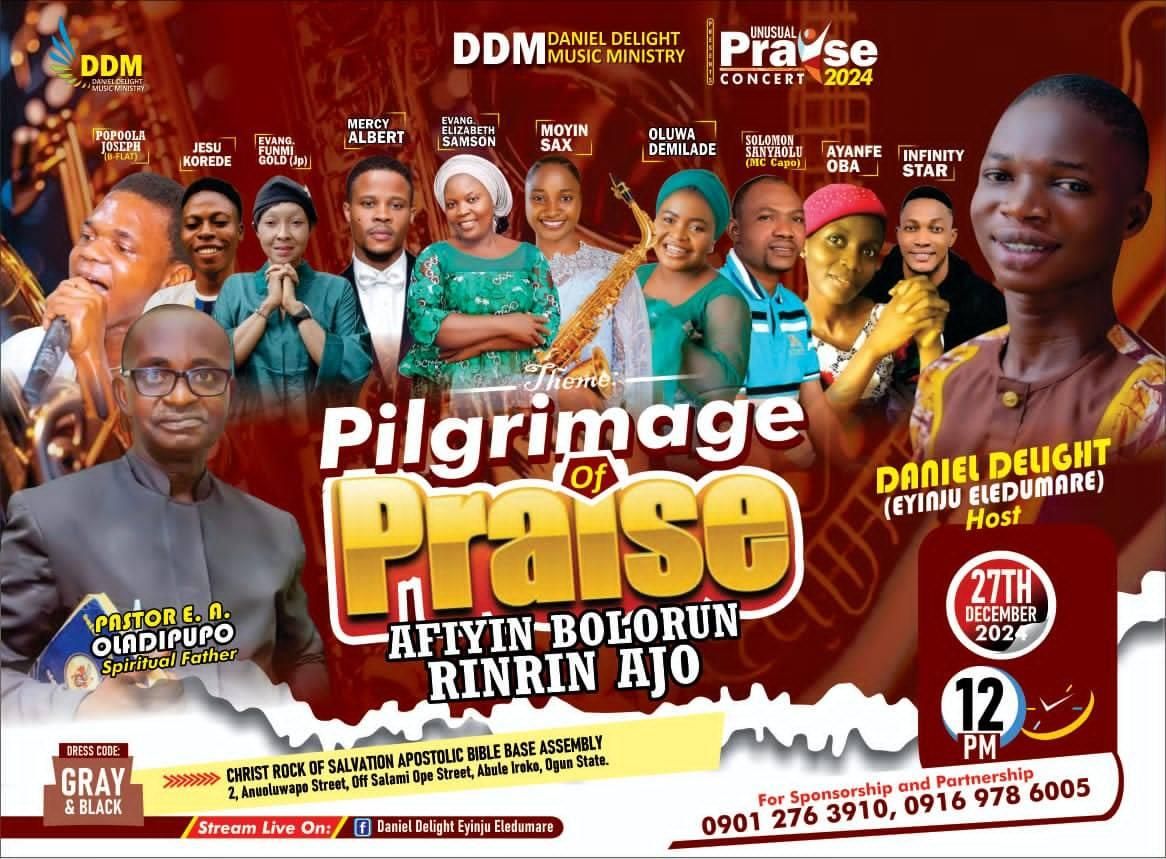 UNUSUAL CONCERT 2024!!!   PILGRIMAGE OF PRAISE (AF\u00ccY\u00ccN B\u00d3L\u00d3RUN R\u00ccR\u00ccN \u00c0J\u00d2)