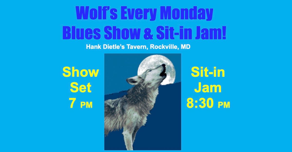 Wolf's Every Monday Blues Show & Sit-in Jam at Hank Dietle's Tavern!