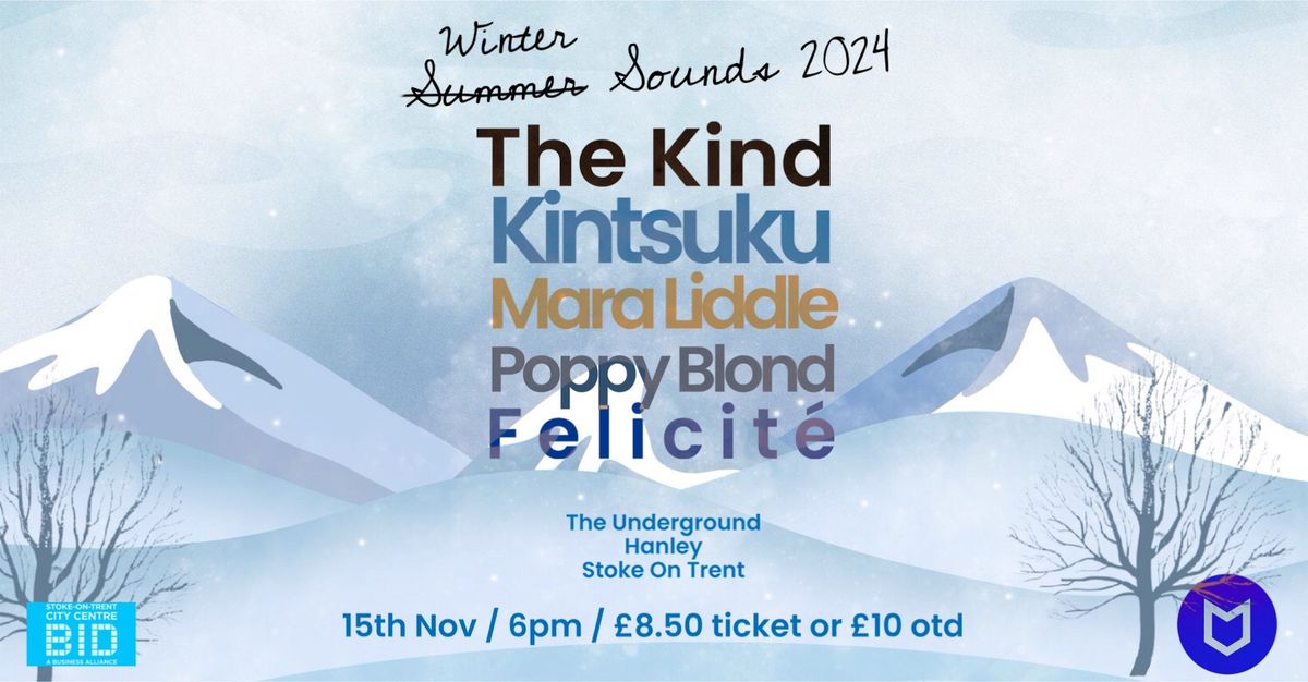 Winter Sounds - The Kind, Kintsuku, Mara Liddle, Poppy Blond, Felicit\u00e9 