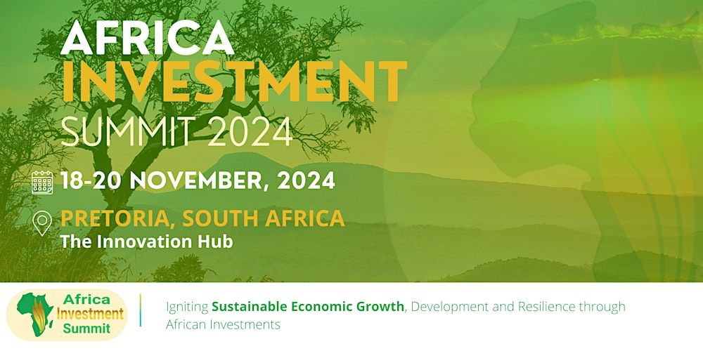 Africa Investment Summit  November 18-20, 2024, South Africa