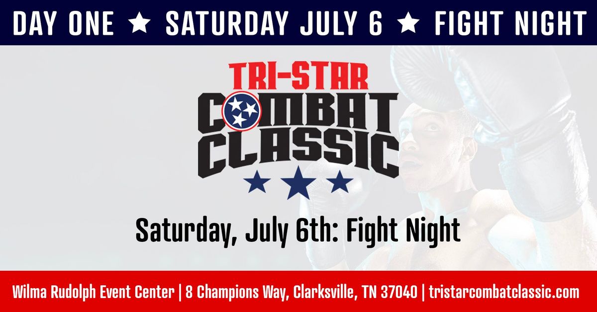 Tri-Star Combat Classic: Day One - Fight Night