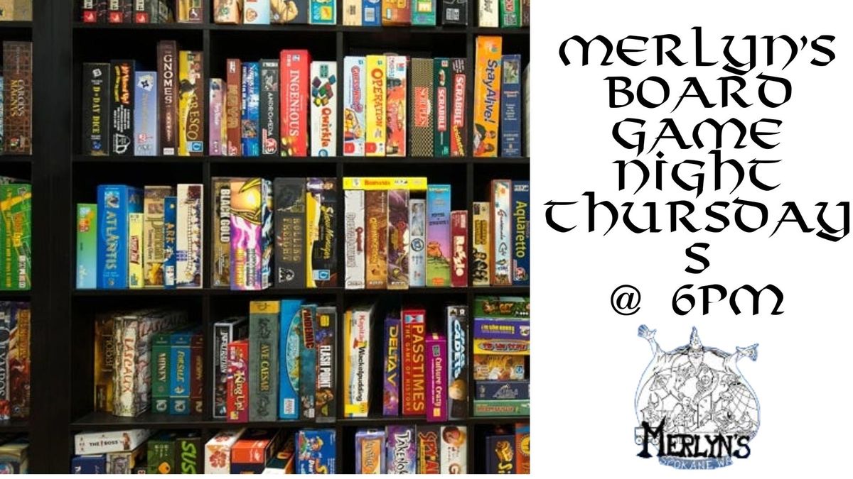 Merlyn's Thursday 6pm Board Game Night