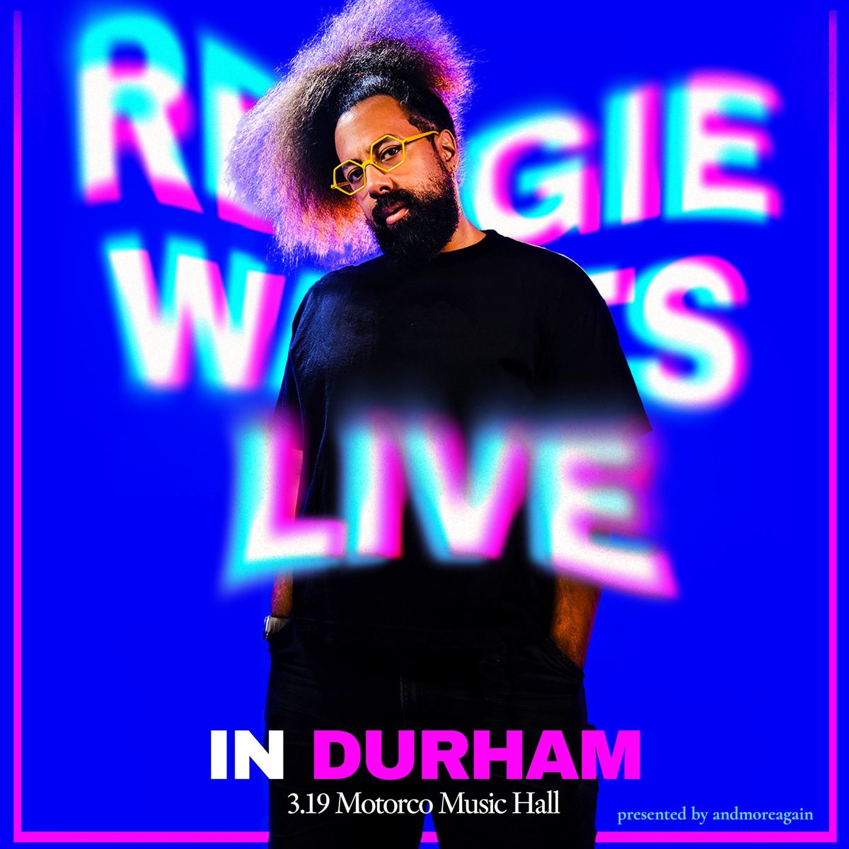 REGGIE WATTS at Motorco Music Hall