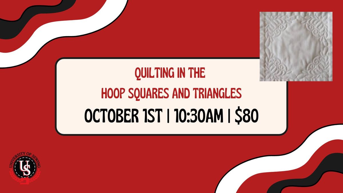 Quilting in the Hoop Squares and Triangles