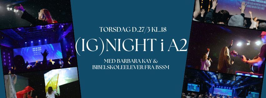 (IG)NIGHT i A2 med Barbara Kay & BSSM