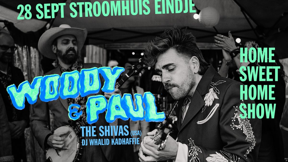 Woody & Paul - Home Sweet Home Show @ Stroomhuis