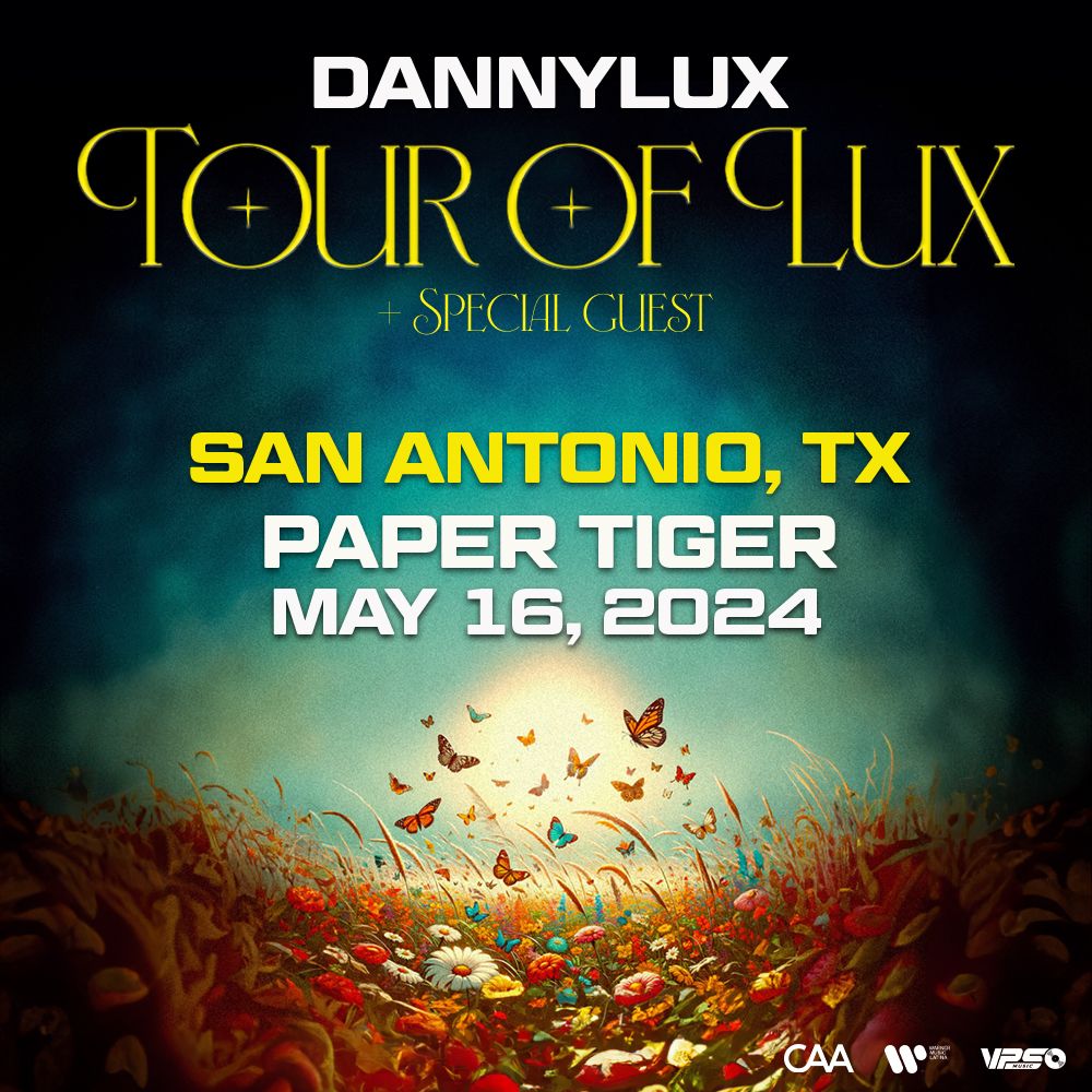 DannyLux - Tour of Lux + Special Guest ERRE | San Antonio