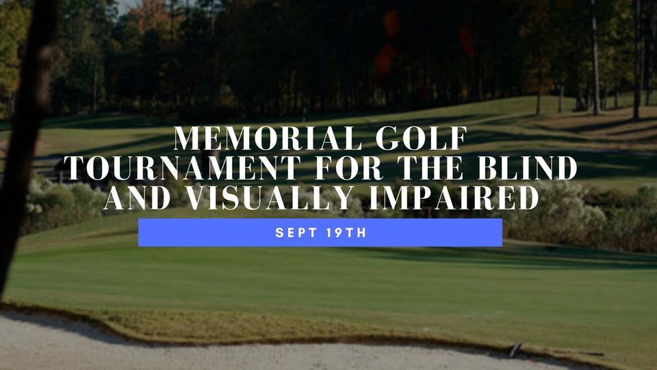 Save the Date - Volunteer Opportunity - Memorial Golf Tournament for the Blind and Visually Impaired