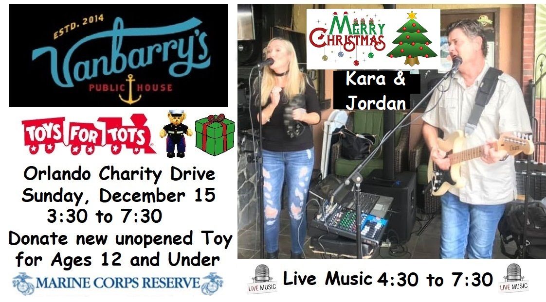 Toys for Tots Christmas Charity \ud83c\udf81\ud83c\udf84 Vanbarrys \ud83e\udd42\ud83c\udf77 Live Music\ud83c\udfa4\ud83c\udfb5 Kara & Jordan