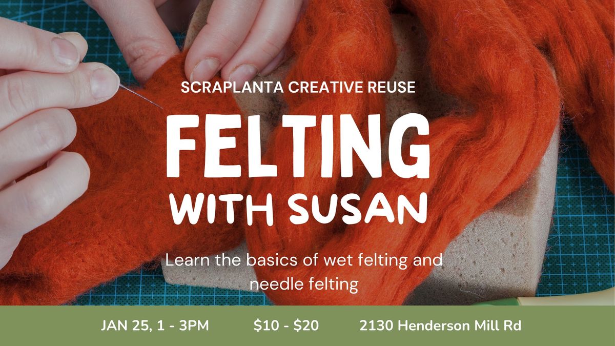 Felting with with Susan