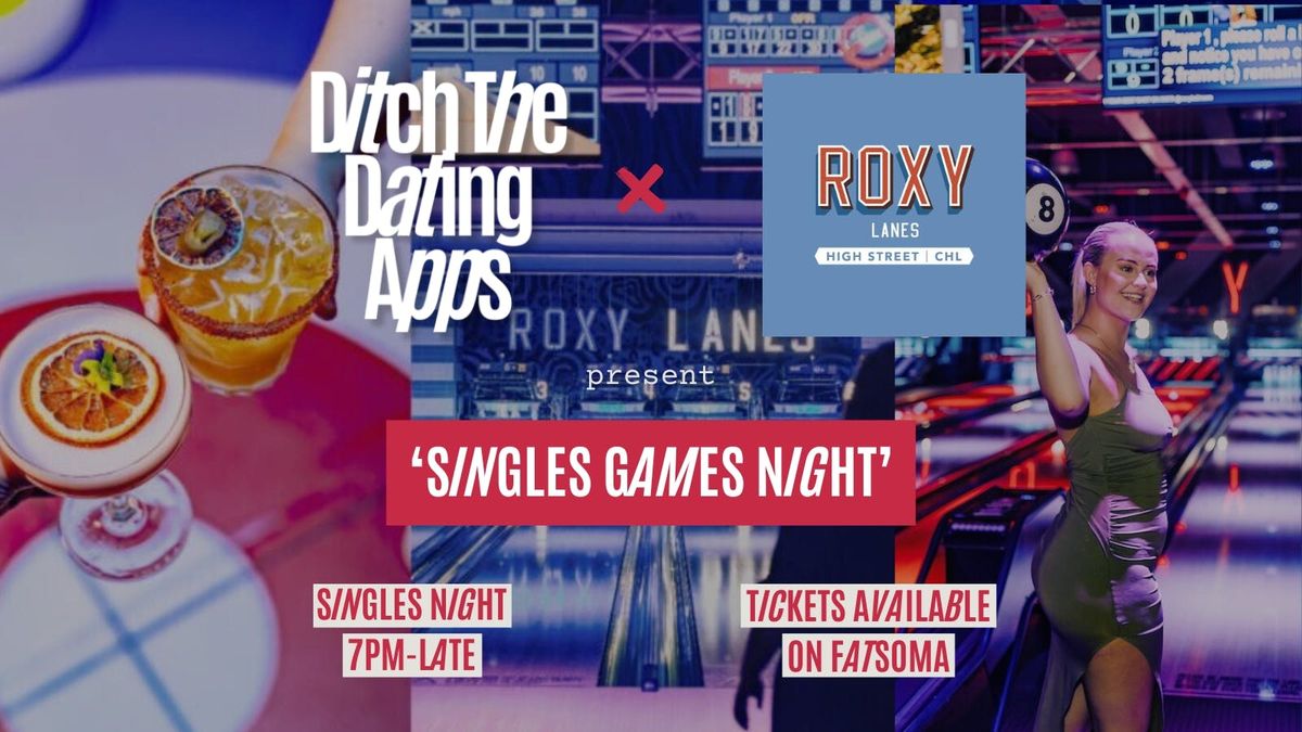 Singles Games Night \ud83d\udc98 Ditch The Dating Apps x Roxy Lanes | CHELTENHAM