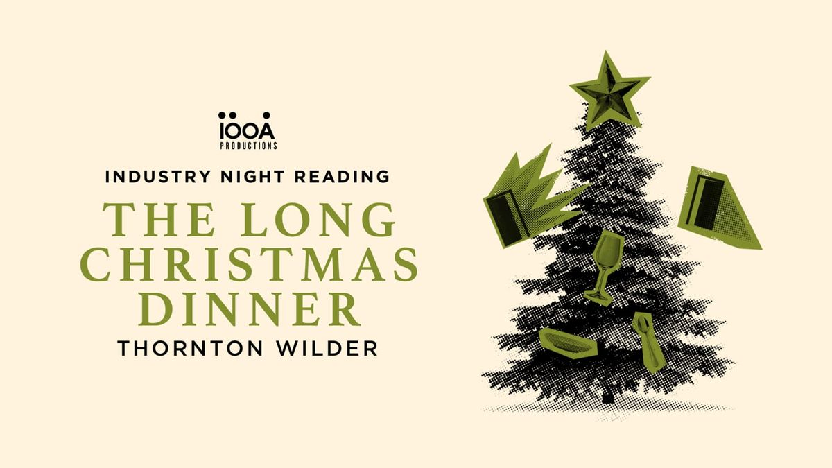 The Long Christmas Dinner - Thornton Wilder