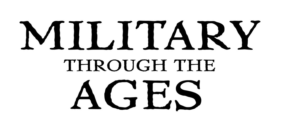 Military Through the Ages