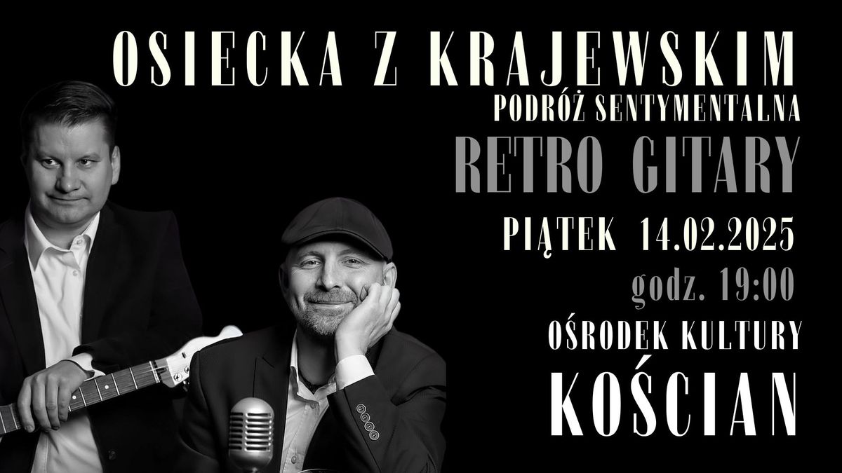 RETRO GITARY \/ Osiecka z Krajewskim, czyli podr\u00f3\u017c sentymentalna \/ KO\u015aCIAN