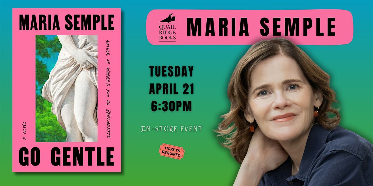 Maria Semple | Go Gentle