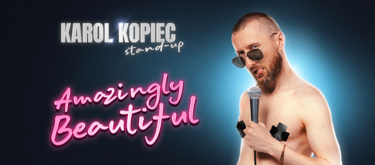 Szczecin! Karol Kopiec: Amazingly beautiful - 28.11.24 godz.19:00