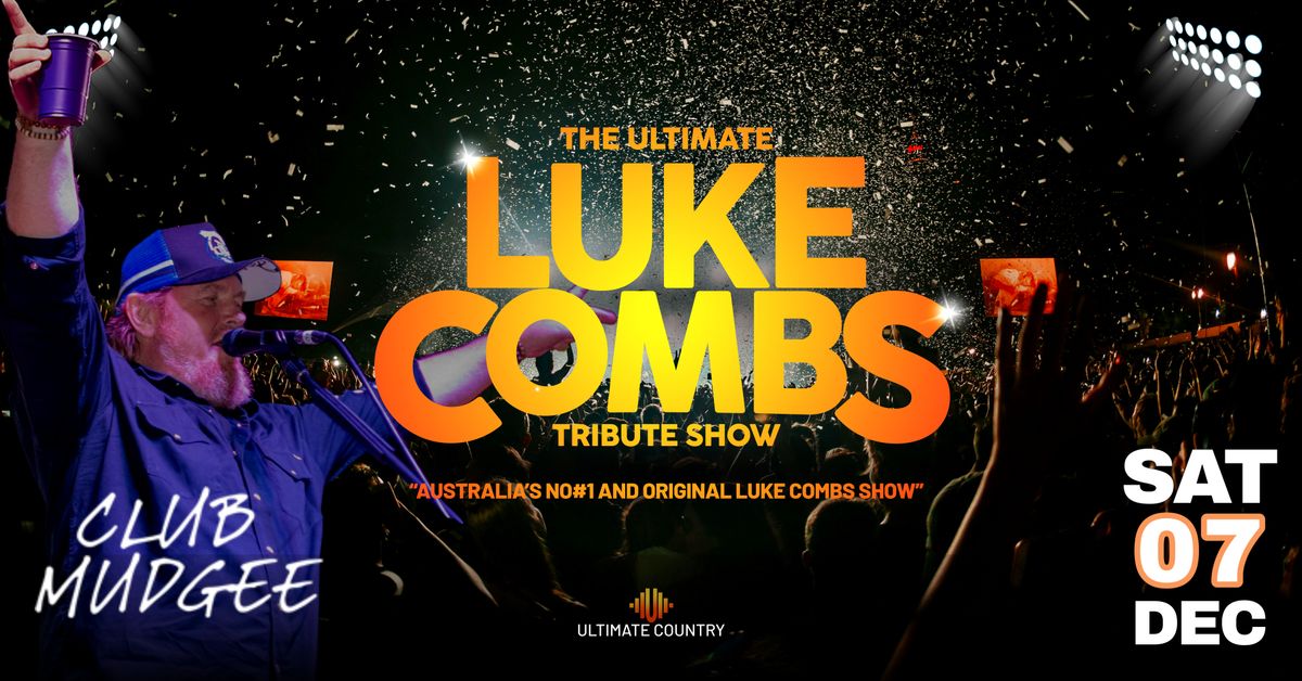 The Ultimate Luke Combs Tribute Show - Mudgee