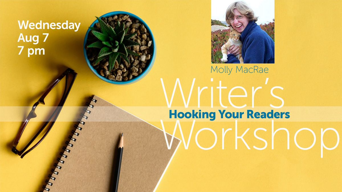 Writer's Workshop | Hooking Your Readers