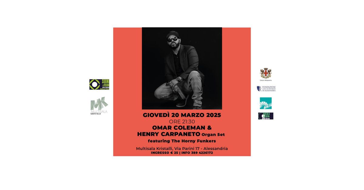 GIOVEDI\u2019 20 MARZO 2025 OMAR COLEMAN & HENRY CARPANETO Organ Quintet Soul, Blues & R & B Live Set