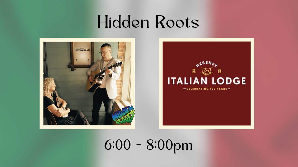 Hidden Roots @ Hershey Italian Lodge