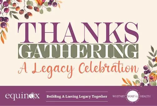 ThanksGathering: A Legacy Celebration