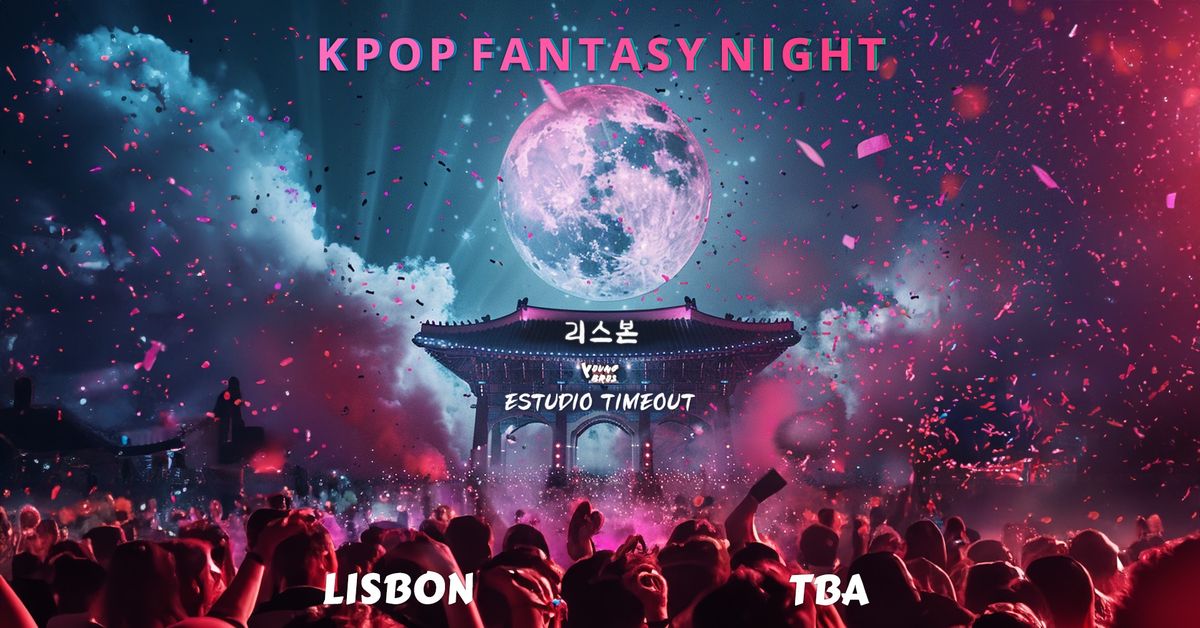 K-Pop Fantasy Night in Lisbon 2024