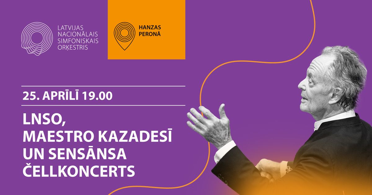 LNSO, maestro Kazades\u012b un Sens\u0101nsa \u010dellkoncerts