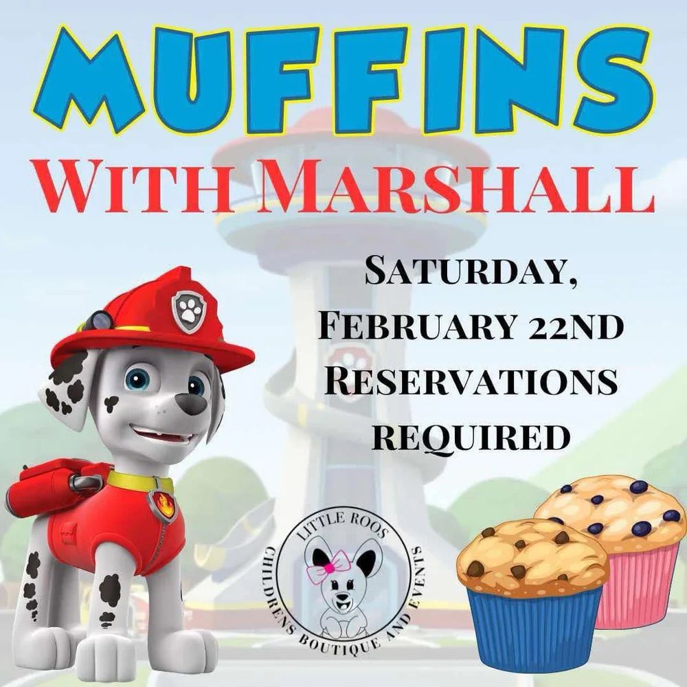 Muffins with Marshall - Feb 22nd 